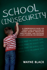 School Insecurity by Wayne Black, 9781632280893