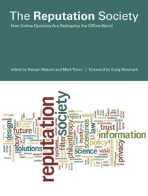 The Reputation Society (How Online Opinions Are Reshaping the Offline World) by Hassan Masum, Mark Tovey, Craig Newmark, 9780262527439