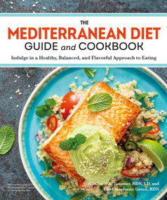 The Mediterranean Diet Guide and Cookbook by Kimberley A. Tessmer, R.D., L.D., Chef Stephanie Green, 9780744076592