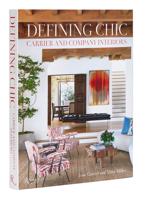 Defining Chic (Carrier and Company Interiors) by Jesse Carrier, Mara Miller, Judith Nasatir, 9780847873616
