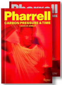 Pharrell: Carbon, Pressure & Time (A Book of Jewels) by Pharrell Williams, NIGO®, Tyler the Creator, 9780847899173