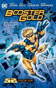 Booster Gold: 52 Pick-Up (New Edition) by Geoff Johns, Jeff Katz, Art Adams, Dan Jurgens, 9781779524355