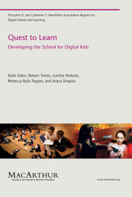 Quest to Learn (Developing the School for Digital Kids) by Katie Salen Tekinbas, Robert Torres, Loretta Wolozin, Rebecca Rufo-Tepper, Arana Shapiro, 9780262515658