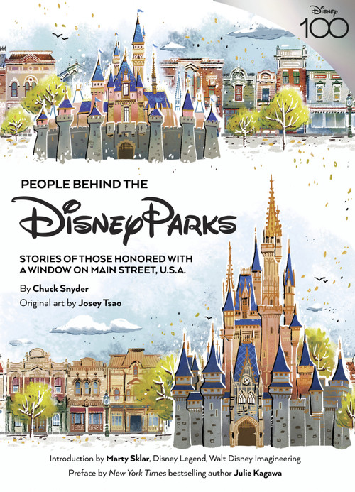 People Behind the Disney Parks (Stories of Those Honored with a Window on Main Street, U.S.A.) by Chuck Snyder, 9781484748725