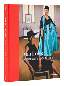 Ann Lowe (American Couturier) by Elizabeth Way, Heather Hodge, Laura Mina, Margaret Powell, Katya Roelse, Katherine Sahmel, 9780847873142