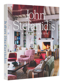 John Stefanidis (A Designer's Eye) by John Stefanidis, Susanna Moore, 9780847873302