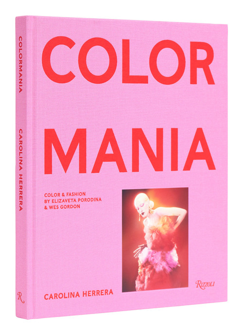 Carolina Herrera (Colormania - Color and Fashion) by Carolina Herrera, Wes Gordon, Edward Enninful, Elizaveta Porodina, 9780847873715