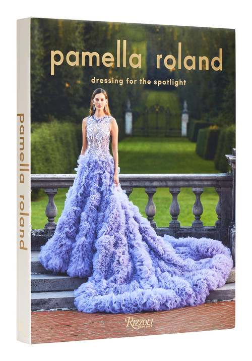 Pamella Roland (Dressing for the Spotlight) by Pamella Roland, Vanessa Williams, 9780847873173
