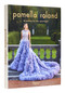 Pamella Roland (Dressing for the Spotlight) by Pamella Roland, Vanessa Williams, 9780847873173