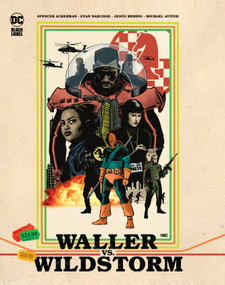 Waller vs. Wildstorm by Spencer Ackerman, Evan Narcisse, Jesus Merino, 9781779517517