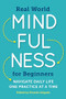 Real World Mindfulness for Beginners (Navigate Daily Life One Practice at a Time) by Brenda Salgado, 9781943451401