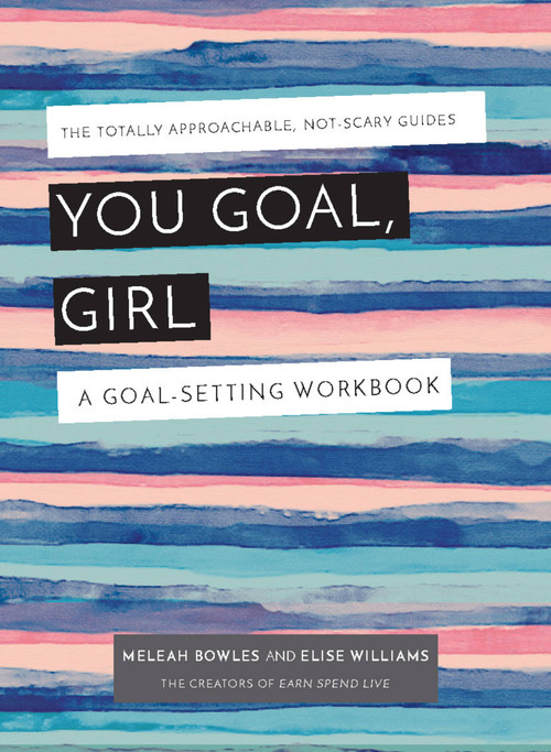 You Goal, Girl (A Goal-Setting Workbook) by Meleah Bowles, Elise Williams Rikard, 9781631065750