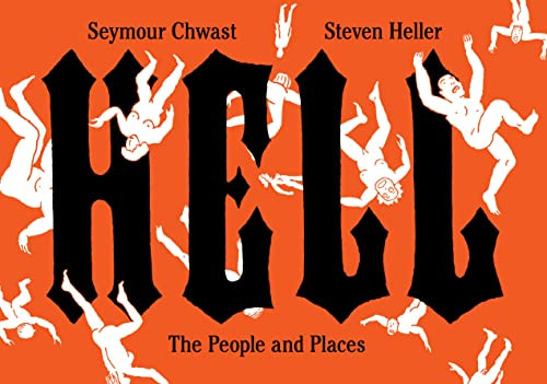Hell (The People and Places) by Seymour Chwast, Steven Heller, 9781797225616