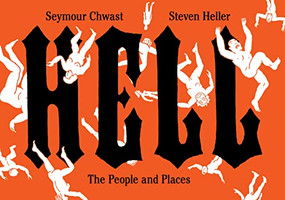Hell (The People and Places) by Seymour Chwast, Steven Heller, 9781797225616