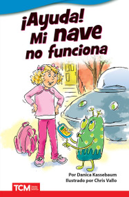 ¡Ayuda! Mi nave no funciona (Spanish Edition) by Danica Kassebaum, Chris Vallo, 9798765906538