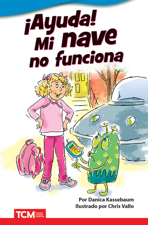 ¡Ayuda! Mi nave no funciona (Spanish Edition) by Danica Kassebaum, Chris Vallo, 9798765906538