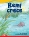 Remi crece (Spanish Edition) by Trina Saffioti, Linda Silvestri, 9798765901465