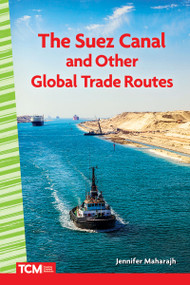 The Suez Canal and Other Global Trade Routes by Jennifer Maharajh, 9781087695242