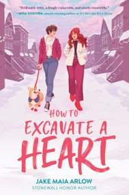 How to Excavate a Heart - 9780063078734 by Jake Maia Arlow, 9780063078734