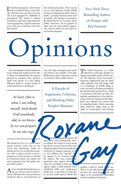 Opinions (A Decade of Arguments, Criticism, and Minding Other People's Business) by Roxane Gay, 9780063341463