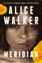 Meridian (A Novel) by Alice Walker, Tayari Jones, 9780063346826
