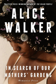 In Search of Our Mothers' Gardens (Womanist Prose) - 9780063346840 by Alice Walker