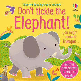 Don't Tickle the Elephant! by Sam Taplin, Ana Martin Larranaga, 9781805070238