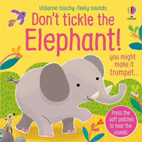 Don't Tickle the Elephant! by Sam Taplin, Ana Martin Larranaga, 9781805070238