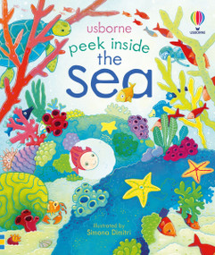 Peek Inside the Sea by Anna Milbourne, Simona Dimitri, 9781805070511