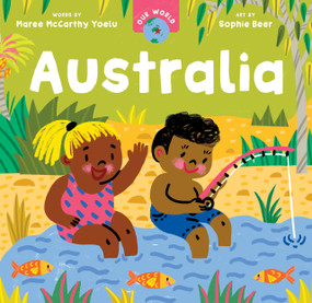 Our World: Australia by Maree McCarthy Yoelu, Sophie Beer, 9798888590072