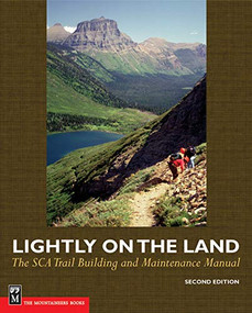 Lightly on the Land (The SCA Trail Building and Maintenance Manual) by Bob Birkby, The Student Conservation Association, 9780898868487