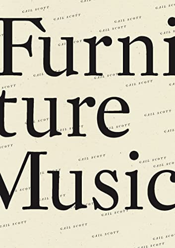 Furniture Music by Gail Scott, 9781950268863