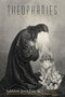 Theophanies by Sarah Ghazal Ali, 9781949944587
