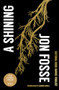 A Shining by Jon Fosse, Damion Searls, 9781945492778