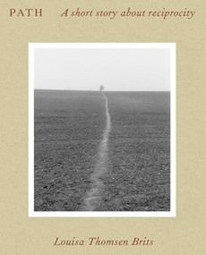 Path (A short story about reciprocity) by Louisa Thomsen Brits, 9781914168239