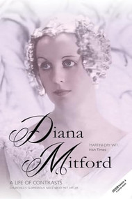 A Life of Contrasts (The Autobiography of the Most Glamorous Mitford Sister) by Diana Mitford, Selina Hastings, 9781783342471