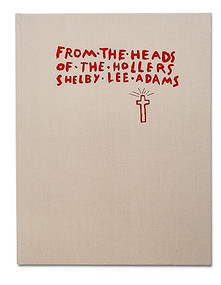 From the Heads of the Hollers by Shelby Lee Adams, 9781910401798
