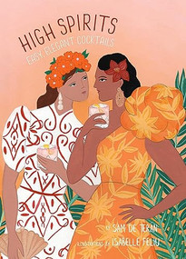 High Spirits (Easy, Elegant Cocktails) by Sam de Teran, Isabelle Feliu, 9781908337719