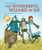 The Wonderful Wizard of Oz (Abridged) by L. Frank Baum, Robert Ingpen, 9781803380322