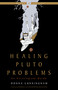 Healing Pluto Problems (An Astrological Guide) by Donna Cunningham, Lisa Stardust, 9781578638154