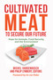 Cultivated Meat to Secure Our Future (Hope for Animals, Food Security, and the Environment) by Michel Vandenbosch, Philip Lymbery, Ira van Eelen, 9781590566978