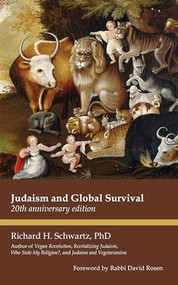 Judaism and Global Survival (20th Anniversary Edition) by Richard H. Schwartz, Rabbi David Rosen, 9781590567067
