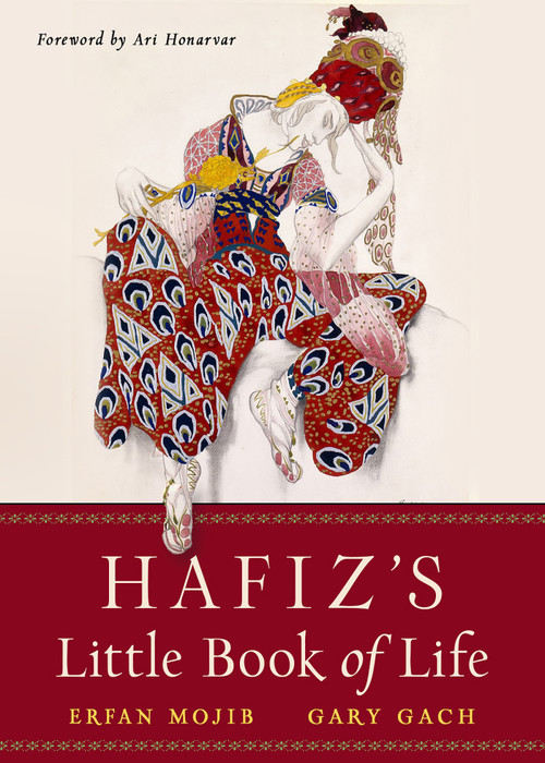 Hafiz's Little Book of Life by Hafiz, Erfan Mojib, Gary Gach, Ari Honarvar, 9781642970463