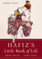 Hafiz's Little Book of Life by Hafiz, Erfan Mojib, Gary Gach, Ari Honarvar, 9781642970463