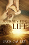 Journey For Life by Jack Cauley, 9781950639175