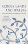 Across Lands and Waters (Storying the Future of Indigenous Education) by Megan Bang, Bryan Brayboy, Linda Tuhiwai Smith, 9781620978207