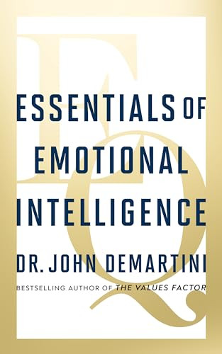 Essentials of Emotional Intelligence by Dr. John Demartini, 9781722506568