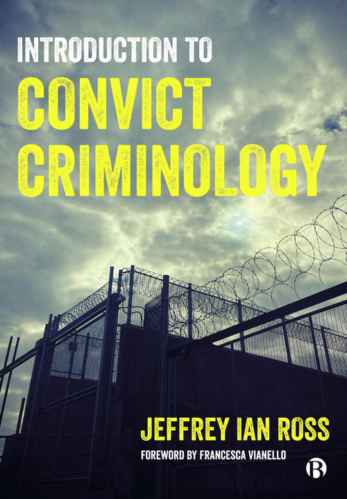 Introduction to Convict Criminology by Jeffrey Ian Ross, 9781529221206