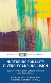 Nurturing Equality, Diversity and Inclusion (Support for Research Careers in Health and Biomedicine) by Aleksandra Thomson, Rachael Gooberman-Hill, 9781447367994