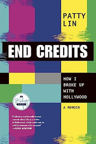 End Credits (How I Broke Up with Hollywood) by Patty Lin, 9798985282887